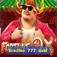 brazino 777 qual melhor jogo